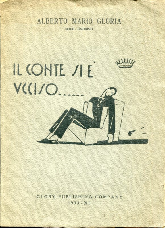 Il conte si e ucciso .. e La vigliaccheria di Procopio. Presentazione di Celso Maria Garatti