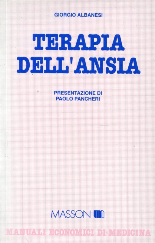 Terapia dell'ansia, con la collaborazione di Franco Borsini ; presentazione di Paolo Pancheri