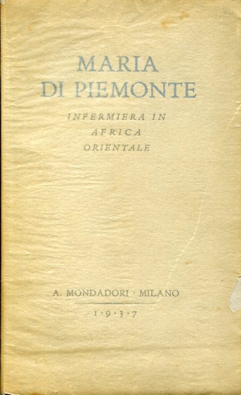 Infermiera in Africa Orientale. Pagine di diario.