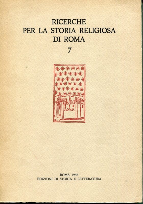Ricerche per la storia religiosa di Roma : studi, documenti, inventari 7: Studi, documenti, inventari : Il clero secolare e diocesano dal Cinquecento al sinodo del 1960
