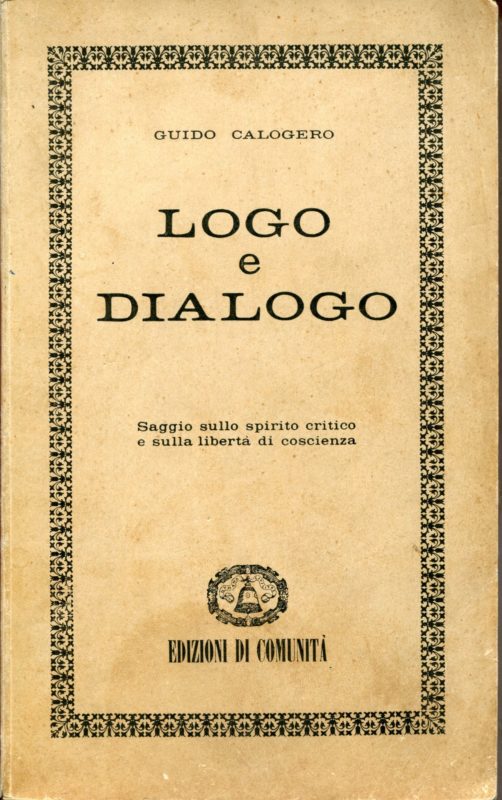 Logo e dialogo, saggio sullo spirito critico e sulla liberta di coscienza