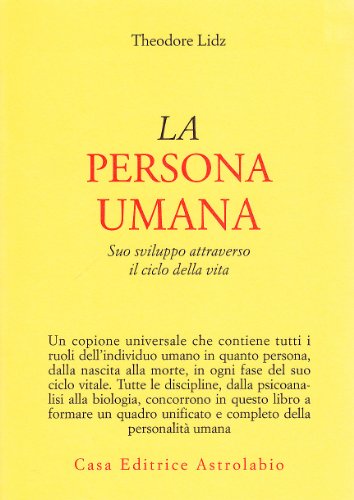 La persona umana. Suo sviluppo attraverso il ciclo della vita
