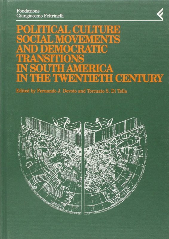 Annali della Fondazione Giangiacomo Feltrinelli (1996). Political culture, social movements and democratic transitions in South America
