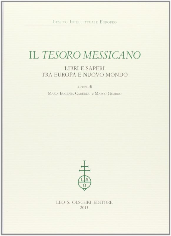 Il tesoro messicano. Libri e saperi tra Europa e Nuovo Mondo