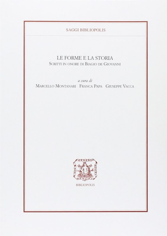 Le forme e la storia. Scritti in onore di Biagio De Giovanni