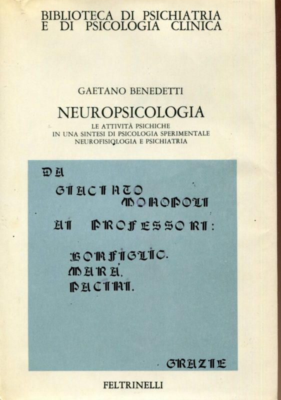 Neuropsicologia : le attivita psichiche in una sintesi di psicologia sperimentale, neurofisiologia e psichiatria