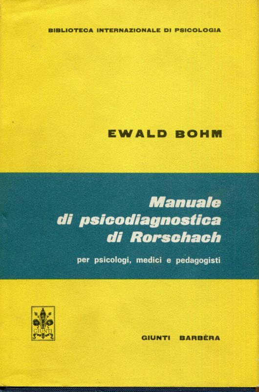 Manuale di psicodiagnostica di Rorschach : Per psicologi, medici e pedagogisti.  Con 10 tavole ausiliarie per la localizzazione. Traduzionea cura di Virgilio Rizzo. Terza ristampa