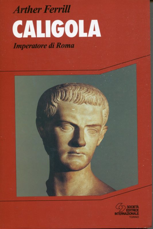 Caligola. Imperatore di Roma