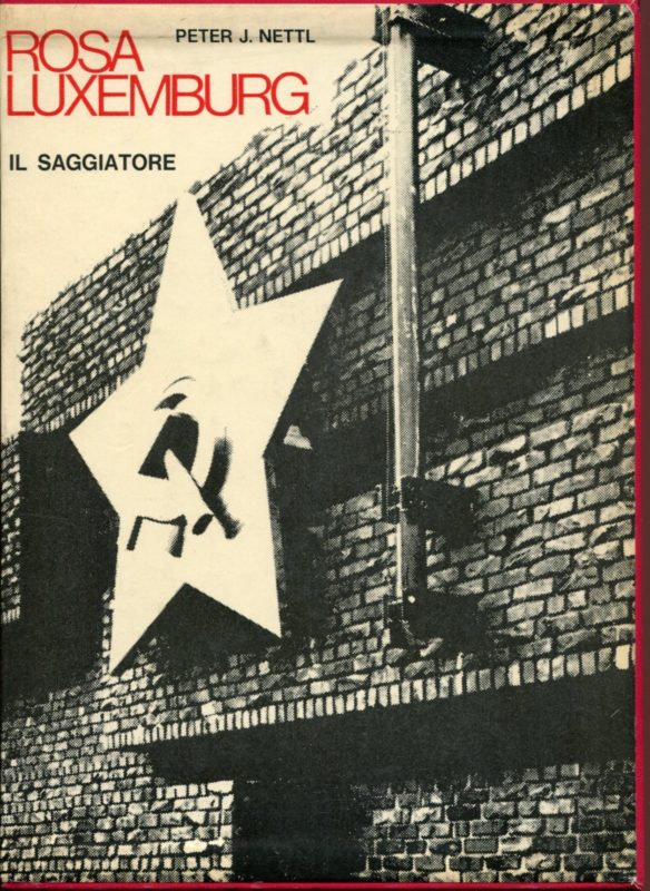 Rosa Luxemburg. Traduzione di Giorgio Backhaus