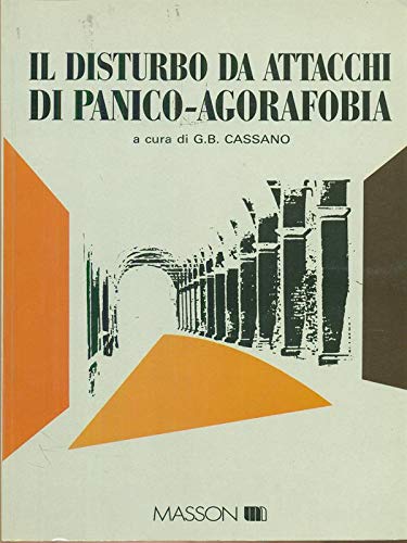 IL DISTURBO DA ATTACCHI DI PANICO-AGOROFOBIA