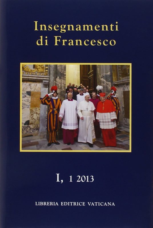 Insegnamenti di Francesco (2013-2014) (Voll. 1/1, 1/2 e 2/1)
