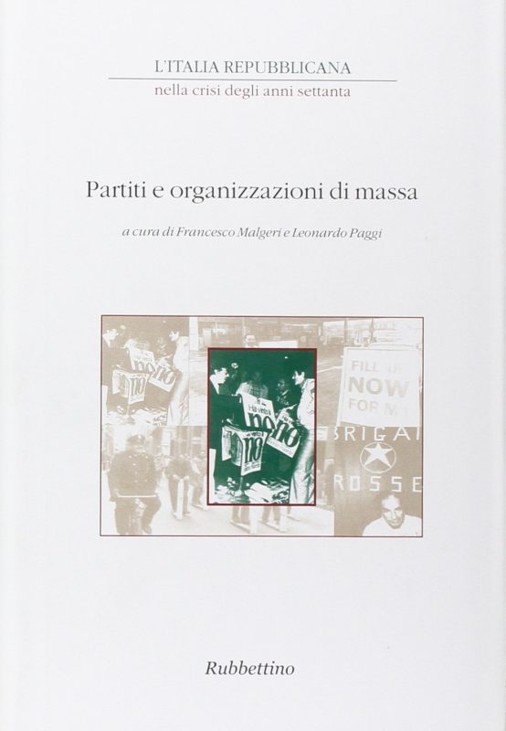 L'Italia repubblicana nella crisi degli anni Settanta. Atti del ciclo di Convegni (Roma, novembre-dicembre 2001). Partiti e organizzazioni di massa (Vol. III)