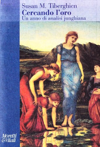 Cercando l'oro. Un anno di analisi junghiana