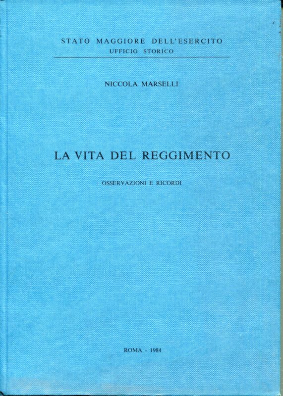 La vita del reggimento : osservazioni e ricordi