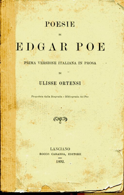 Poesie. Prima versione italiana in prosa di Ulisse Ortensi, preceduta dalla biografia e bibliografia del Poe