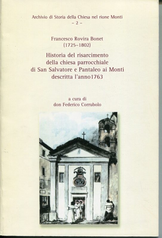 Historia del risarcimento della Chiesa parrocchiale di San Salvatore e Pantaleo a Monti descritta l'anno 1763