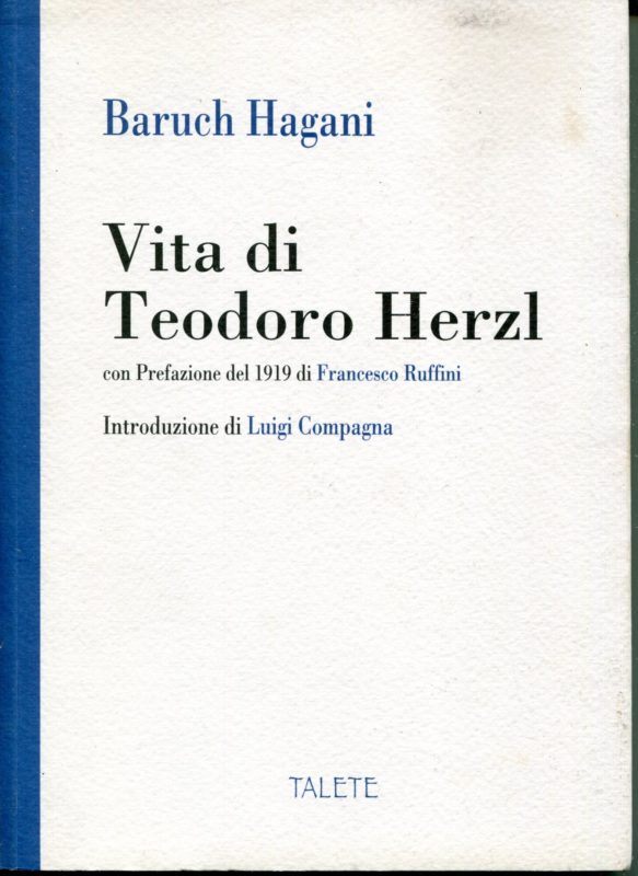 Vita di Teodoro Herzl, con prefazione del 1919 di Francesco Ruffini ; introduzione di Luigi Compagna