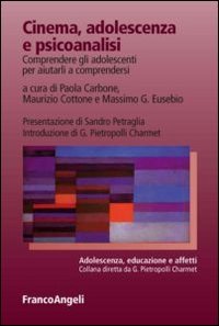 Cinema, adolescenza e psicoanalisi. Comprendere gli adolescenti per aiutarli a comprendersi
