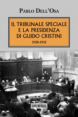 Il Tribunale speciale e la presidenza di Guido Cristini: 1928-1932