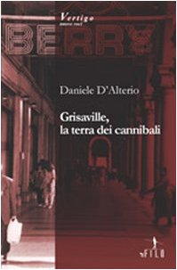 Grisaville, la terra dei cannibali