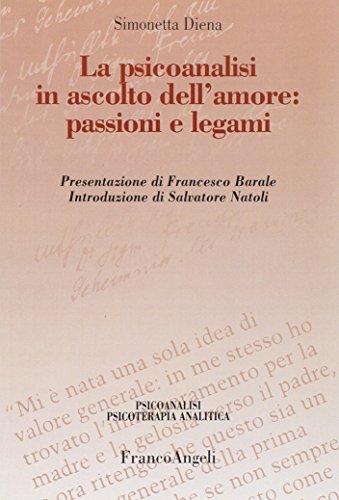 La psicoanalisi in ascolto dell'amore: passioni e legami