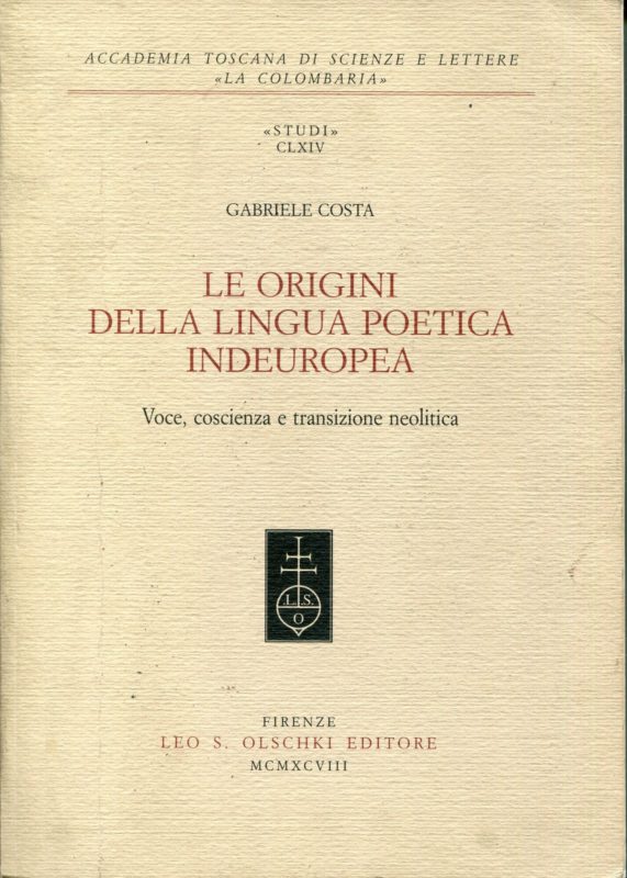 Le origini della lingua poetica indeuropea. Voce, coscienza e transizione neolitica