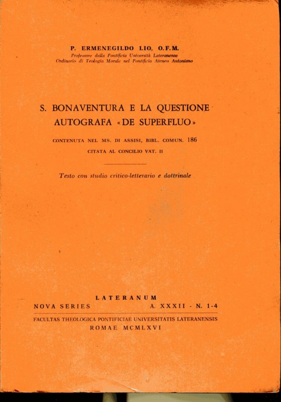 S. Bonaventura e la questione autografa De superfluo. Contenuta nel ms. di Assisi, Bibl. comun. 186 citata al Concilio Vaticano II. Testo con studio critico-letterario e dottrinale