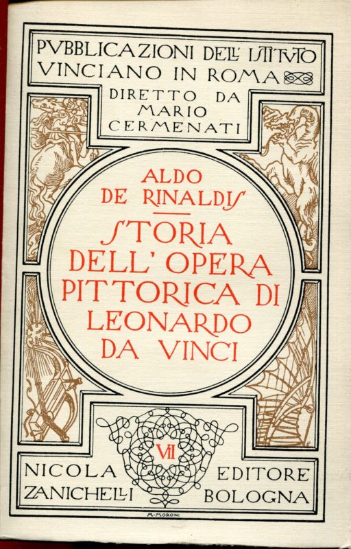 Storia dell'opera pittorica di Leonardo da Vinci, Rist. anastatica  dell'edizione originale pubblicata nel 1926