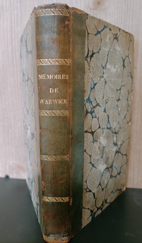 MÃ©moires de Sir Philippe Warwick sur le rÃ¨gne de Charles Ier et de ce qui s'est passÃ© depuis la mort de ce prince jusqu'Ã  la restauration des Stuart.