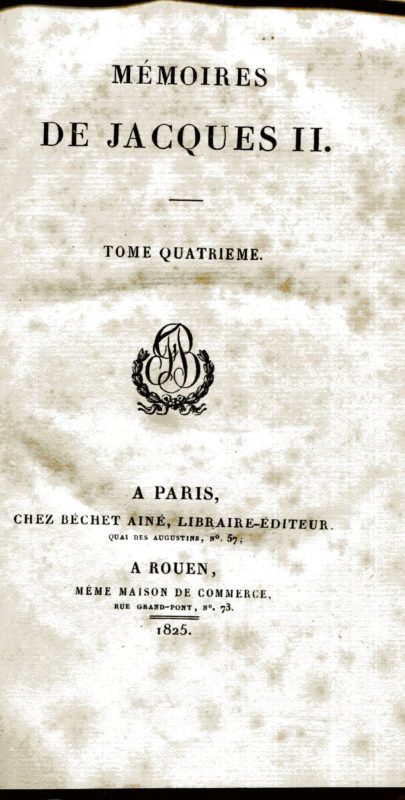 MÃ©moires de Jacques II. Tome quatriÃ¨me. Collection des mÃ©moires relatifs Ã  la rÃ©volution d'Angleterre