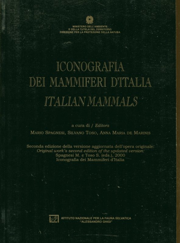 Iconografia dei mammiferi d'Italia = Italian mammals. Seconda edizione della versione aggiornata dell'opera originale