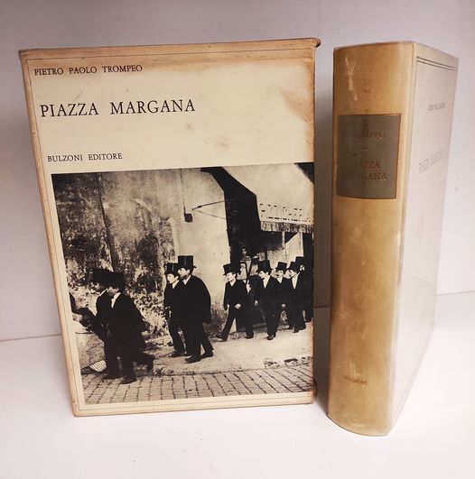 Piazza Margana con altri itinerari romani. Ed. di 999 esemplari, a cura di M. Colesanti, G. Orioli