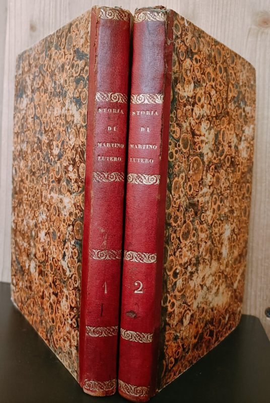 Storia della vita, delle opere e delle dottrine di Martino Lutero. Prima versione italiana