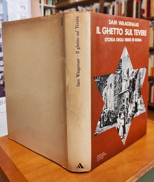 Il ghetto sul Tevere. Con 49 illustrazioni fuori testo