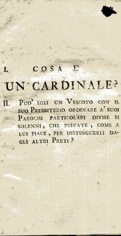 Cosa Ã¨ un Cardinale? Puo' egli un Vescovo con il suo presbiterio ordinare a' suoi parrochi particolari divise si solenni, che private, come a lui piace, per distinguerli dagli altri preti?