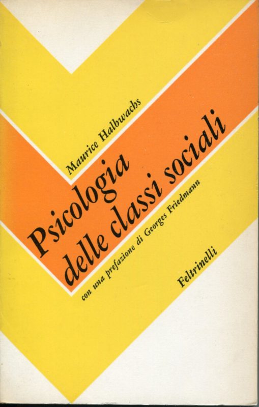 Psicologia delle classi sociali, con una prefazione di Georges Friedmann