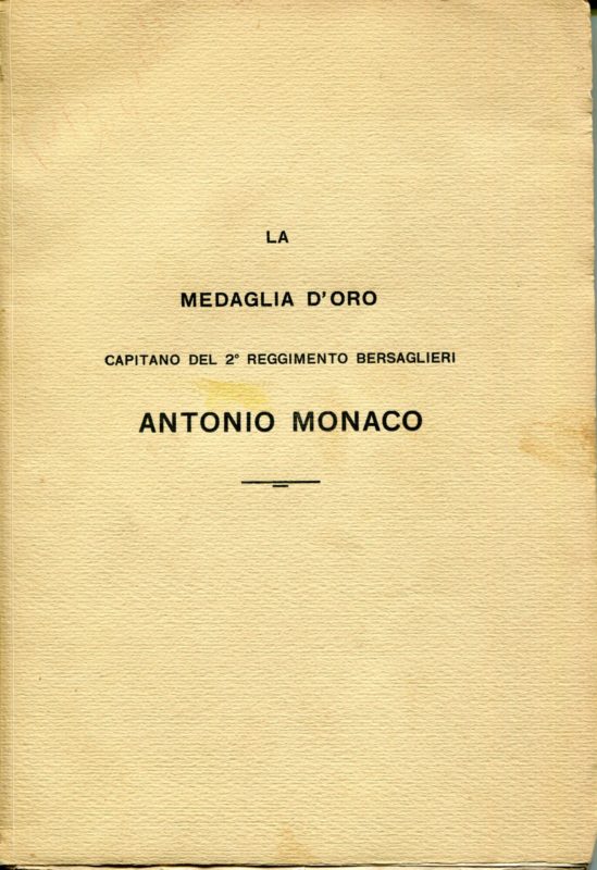 La Medaglia D'oro Capitano 2Â° Reggimento Bersaglieri Antonio Monaco