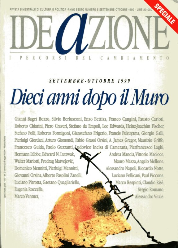 Ideazione. Rivista bimestrale di cultura e politica. Anno VI, n. 5. Settembre - ottobre 1999. Dieci anni dopo il muro