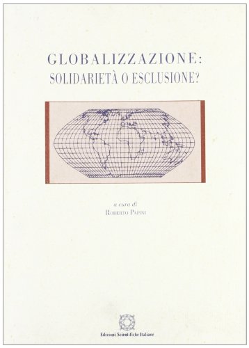 Globalizzazione: solidarietÃ  o esclusione?