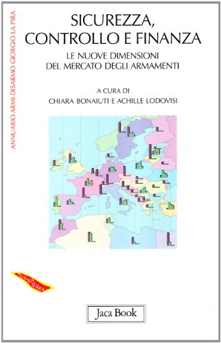 Sicurezza, controllo e finanza. Le nuove dimensioni del mercato degli armamenti