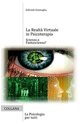 La realtÃ  virtuale in psicoterapia
