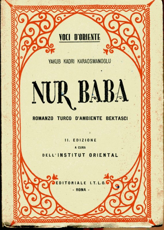 Nur Baba. Romanzo turco d'ambiente Bektasci. II edizione a cura dell'Istitut oriental