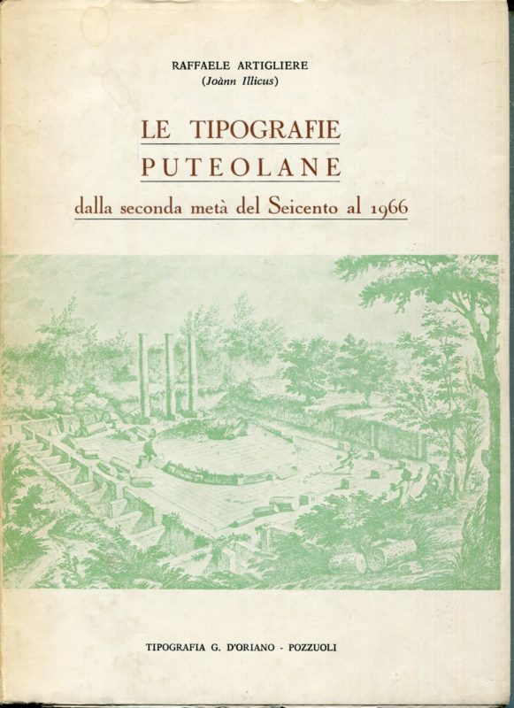 Le tipografie puteolane dalla seconda meta del Seicento al 1966 : appunti e note