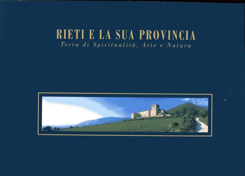Rieti e la sua provincia terra di spiritualit??, arte e natur
