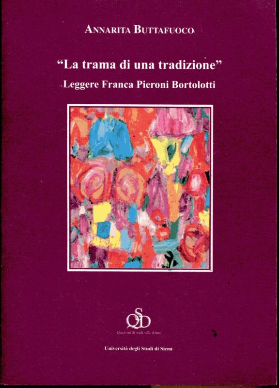 La trama di una tradizione Leggere Franca Pieroni Bortolotti