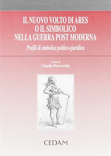 Il nuovo volto di Ares o il simbolico nella guerra post moderna. Profili di simbolica politico-giuridica