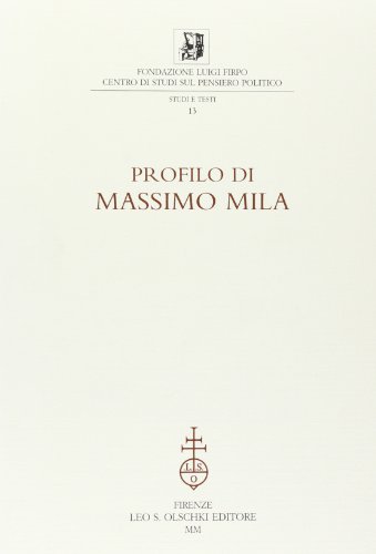 Profilo di Massimo Mila. Atti della Giornata di studio (Torino, 4 dicembre 1998)