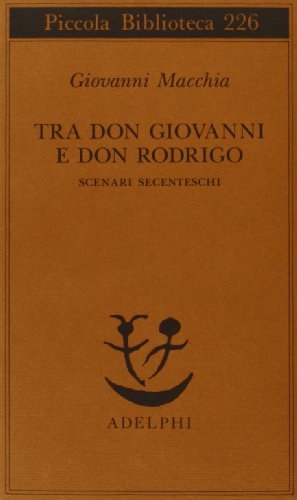 Tra don Rodrigo e don Giovanni. Scenari secenteschi