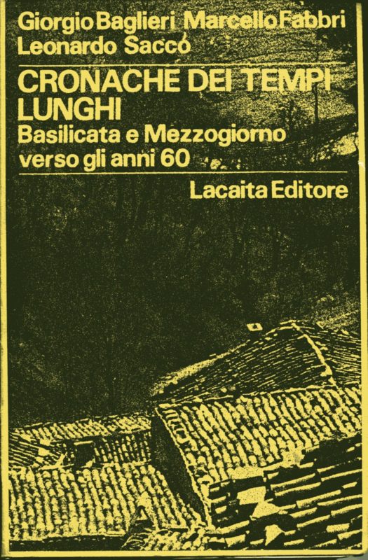 Cronache dei Tempi Lunghi: Basilicata e Mezzogiorno verso gli anni 60.