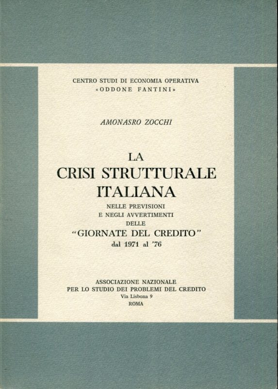 La crisi strutturale italiana nelle previsioni e negli avvertimenti delle giornate del credito dal 1971 al '76